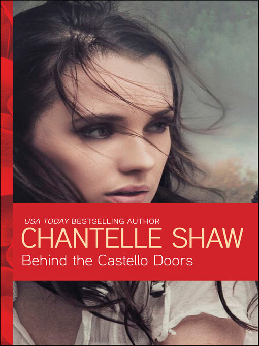 Title details for Behind the Castello Doors by Chantelle Shaw - Available